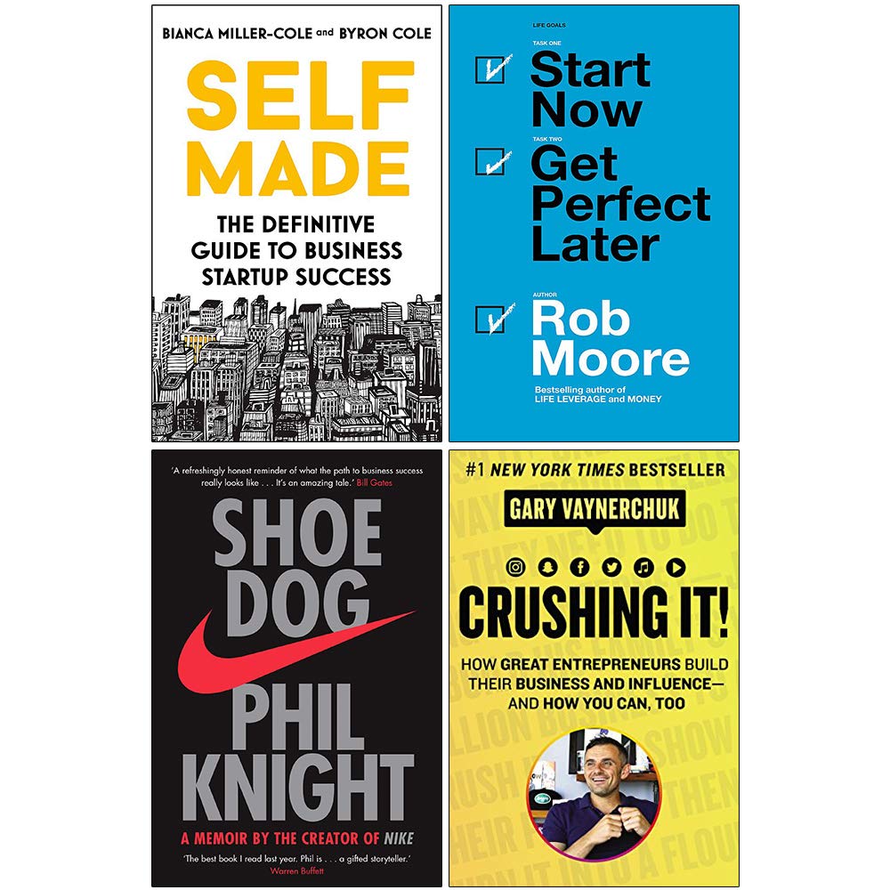 Self Made The definitive guide to business startup success, Start Now Get Perfect Later, Shoe Dog A Memoir by the Creator of Nike, Crush It 4 Books Collection Set