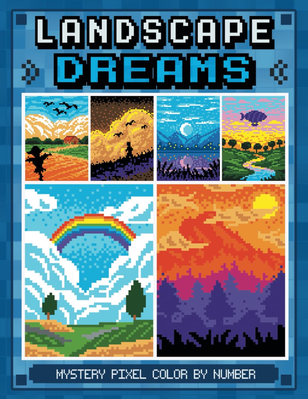 Landscape Dreams: Mystery Pixel Coloring Book: Pixel Color by Number for Adults: 50 Unique Landscape Designs