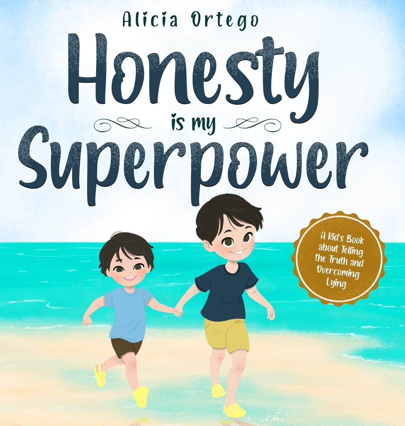 Honesty is my Superpower: A Kid's Book about Telling the Truth and Overcoming Lying: 6 (My Superpower Books)