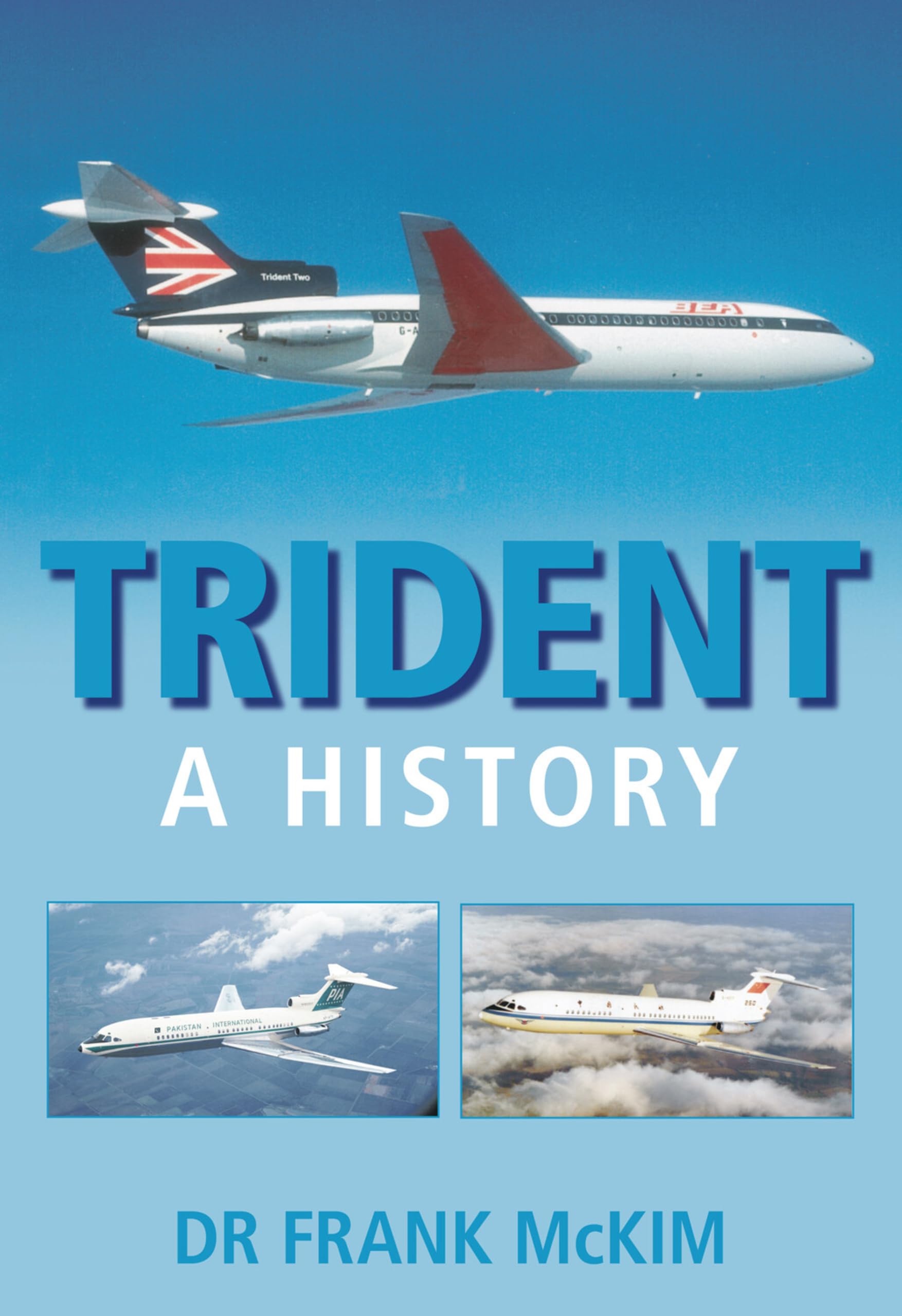 Trident Aircraft A History by Dr Frank McKim (Paperback) Planes Jets Illustrated