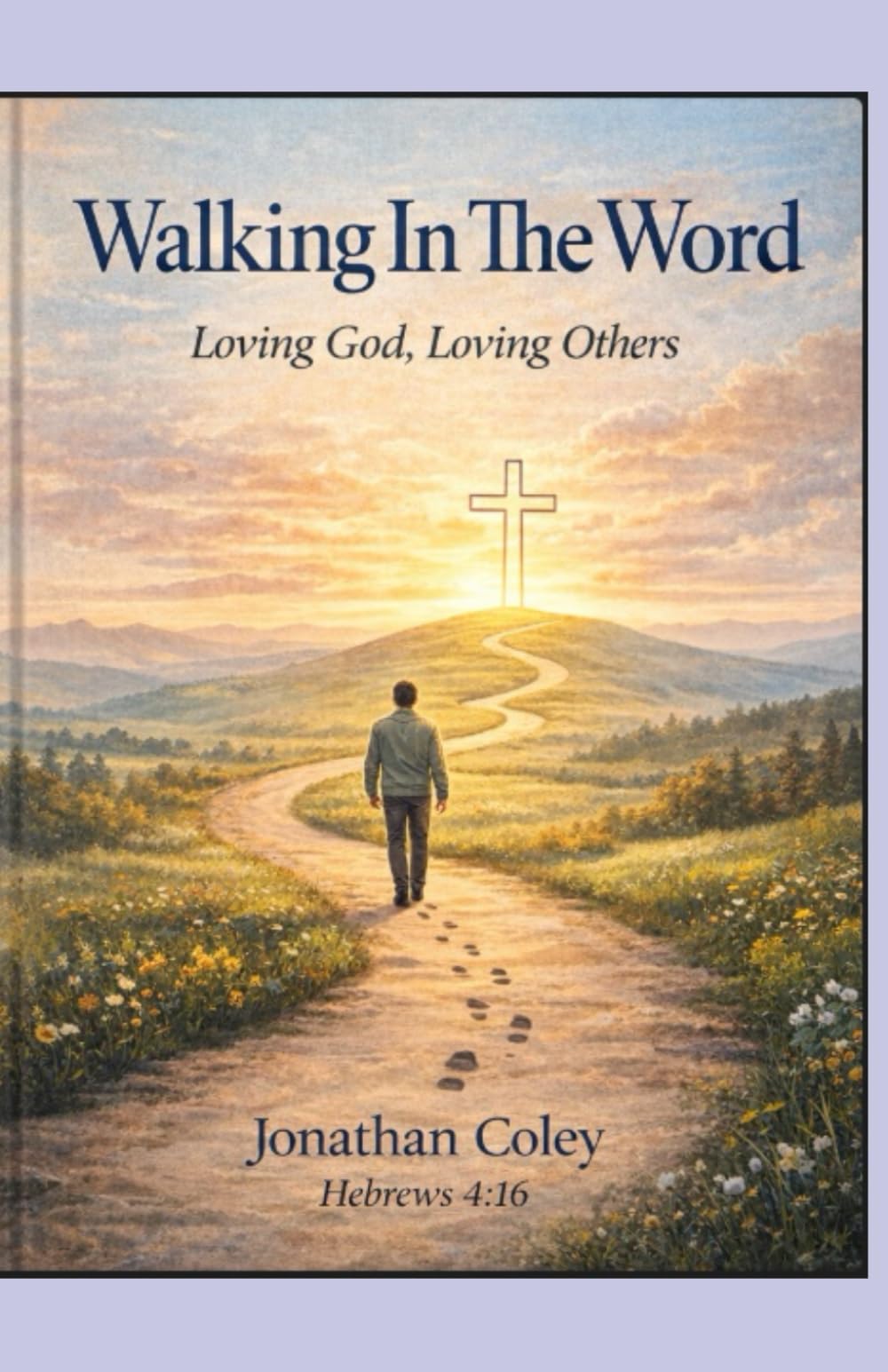 Walking In The Word: Loving God, Loving Others (Walking In The Word: A Complete Discipleship Pathway)
