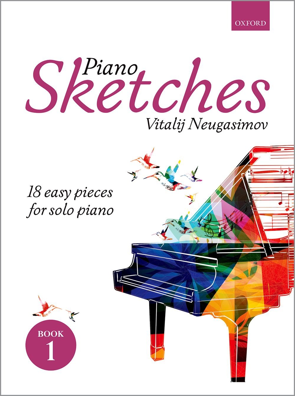 Piano Sketches Book 1: 18 easy pieces for solo piano