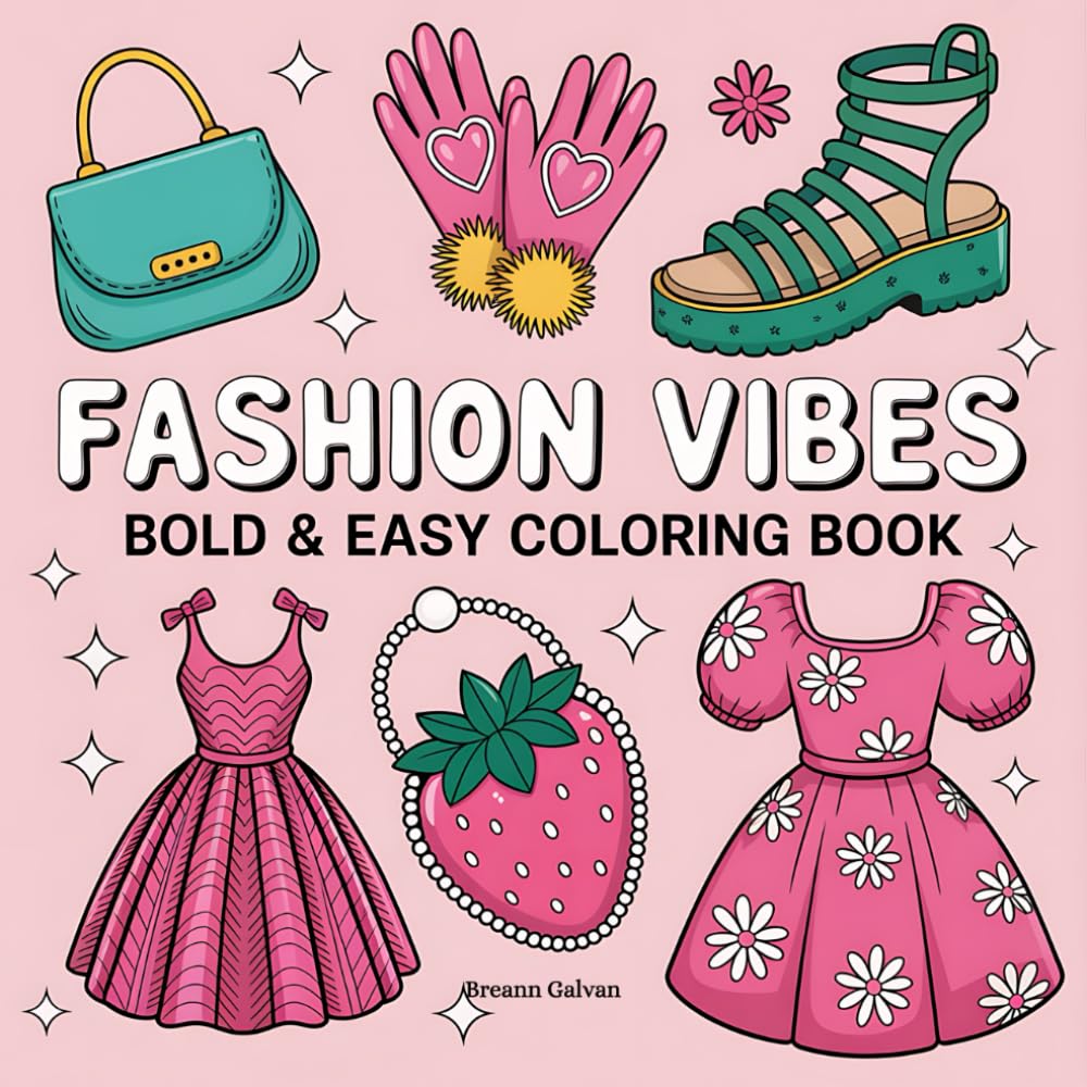 Fashion Vibes: Bold & Easy Coloring Book for Girls and Teens