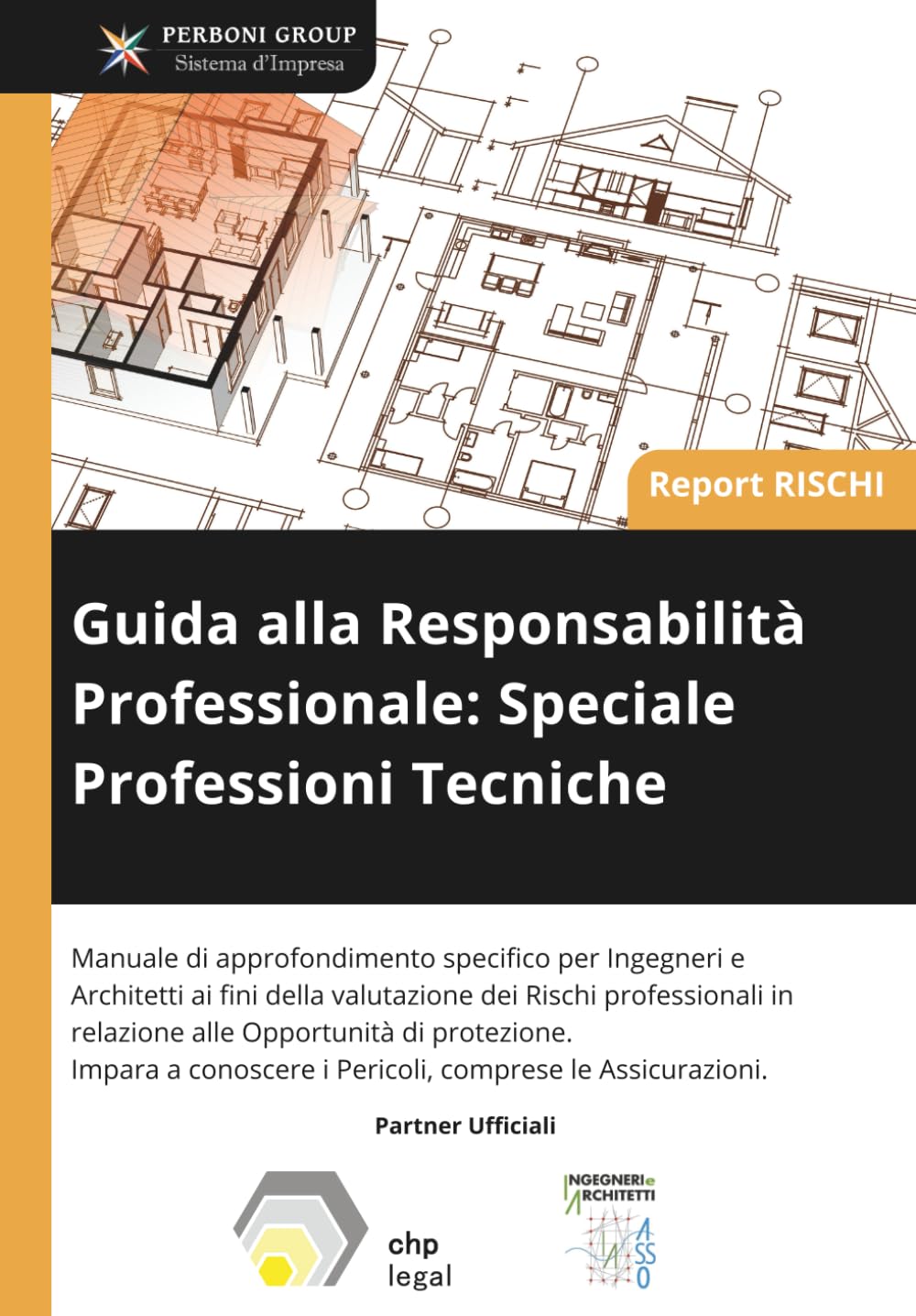 Guida alla Responsabilità Professionale: Speciale Professioni Tecniche (Edizione Arancio)