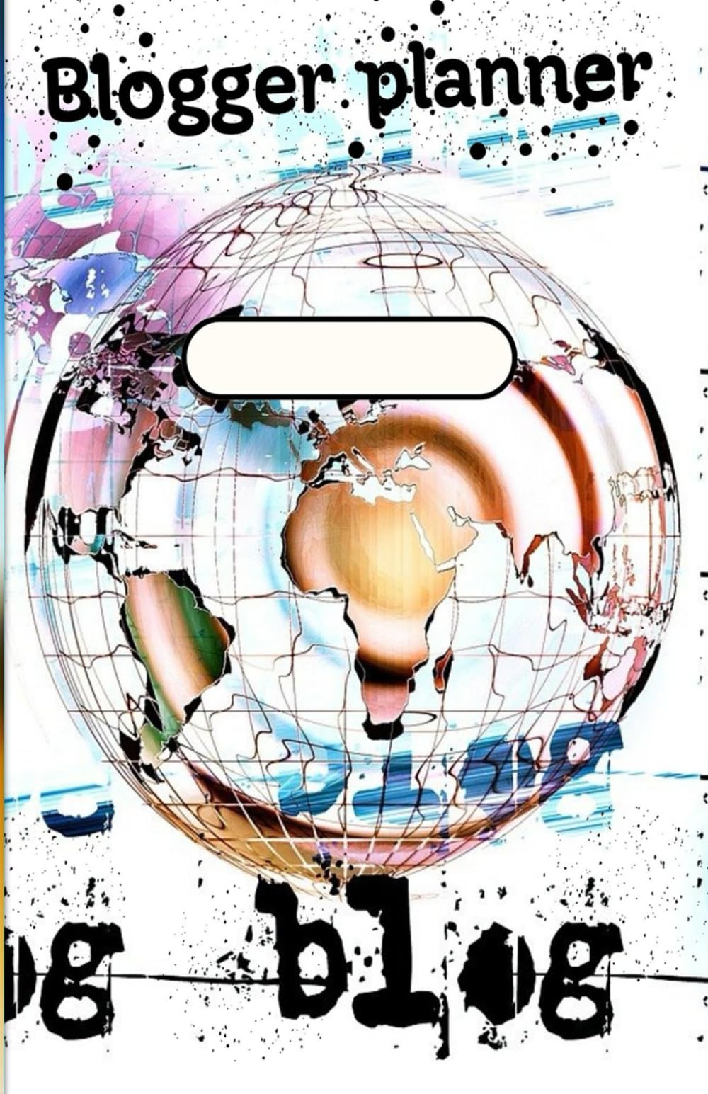 Blogger planner: Hello World