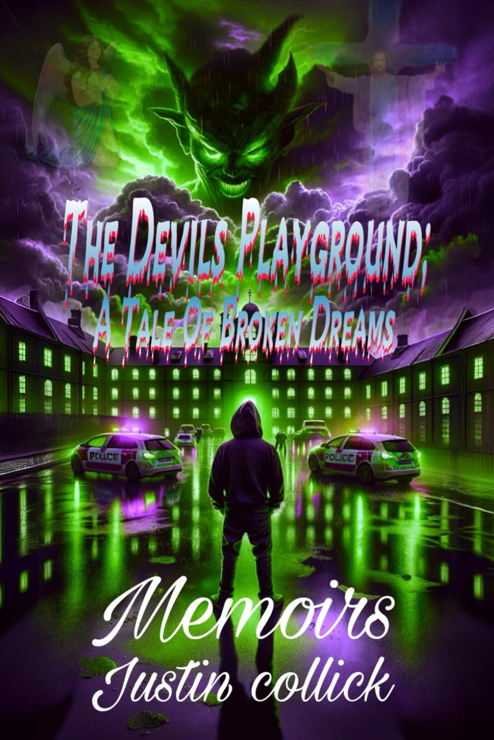 The Devils Playground; A Tale of Broken Dreams