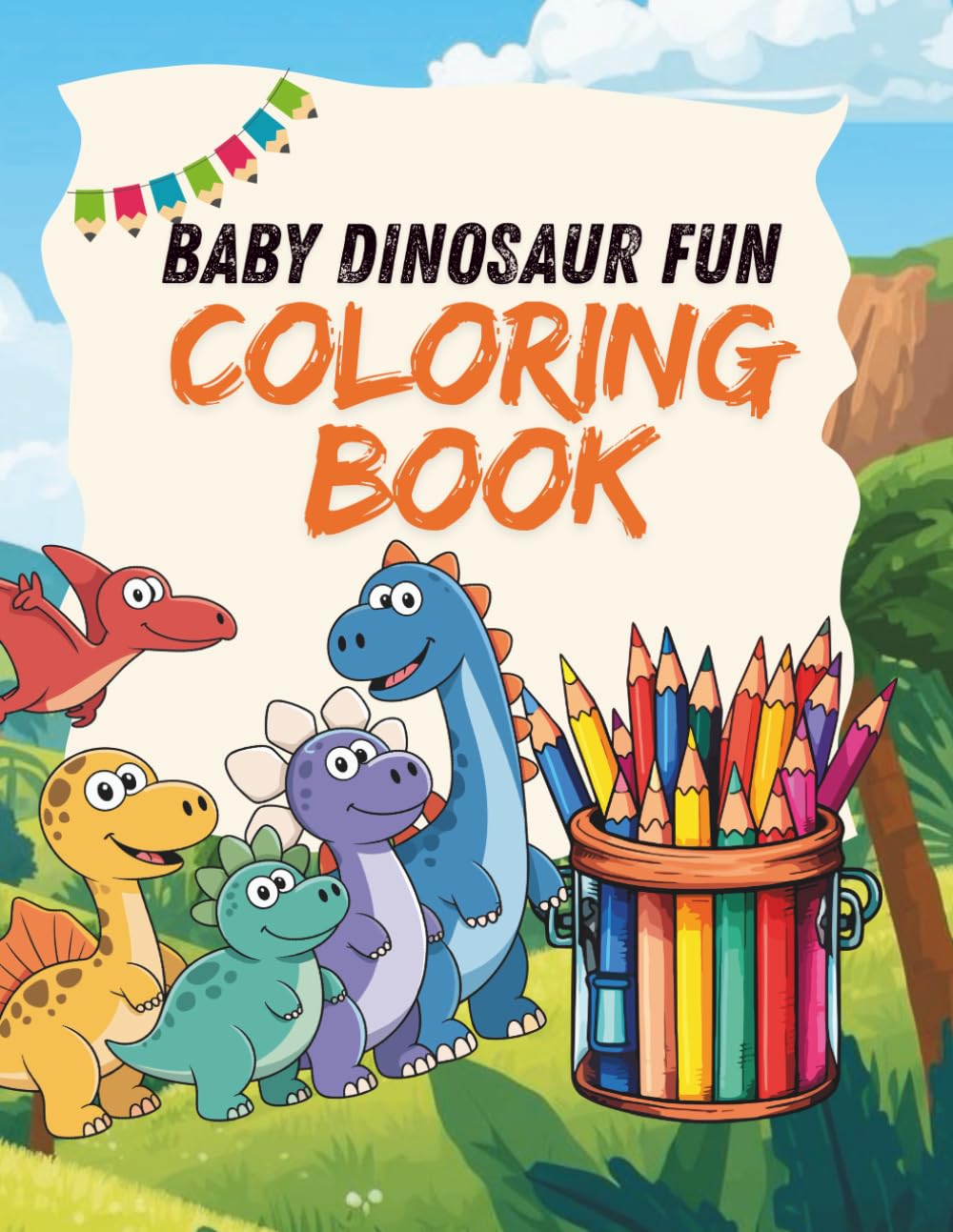 Baby Dinosaur Fun Coloring Book: Fun and Easy Coloring Pages for Kids Ages 3–8
