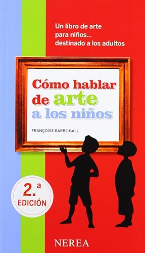 Cómo hablar de arte a los niños (Cómo hablar de... a los niños)