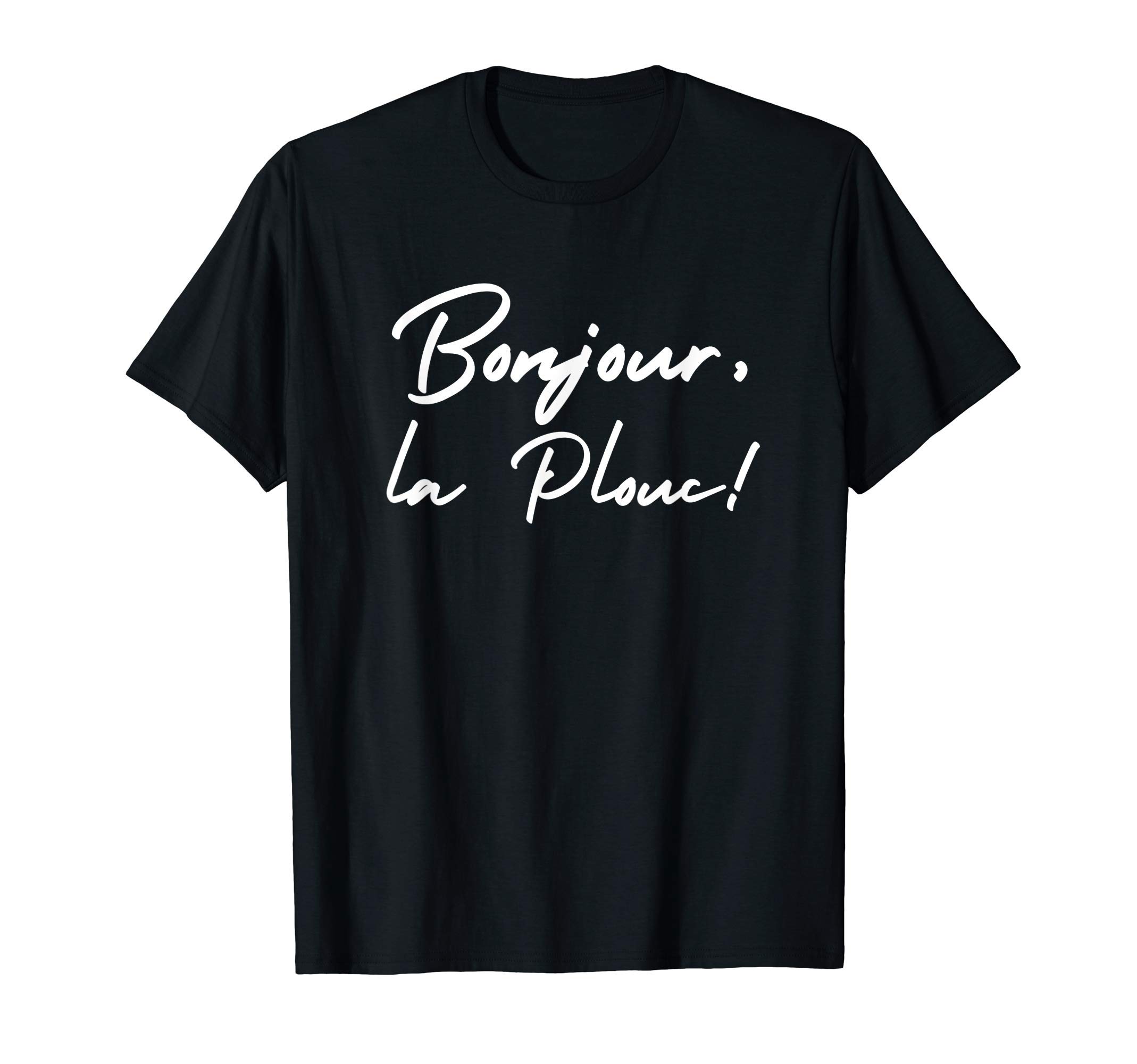 Bonjour, La Plouc! Funny Paris T-Shirt
