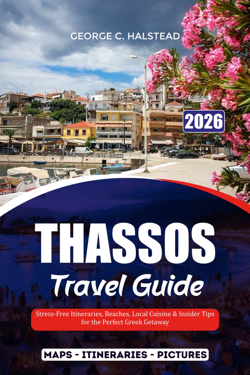 THASSOS TRAVEL GUIDE 2026: Stress-Free Itineraries, Beaches, Local Cuisine & Insider Tips for the Perfect Greek Getaway