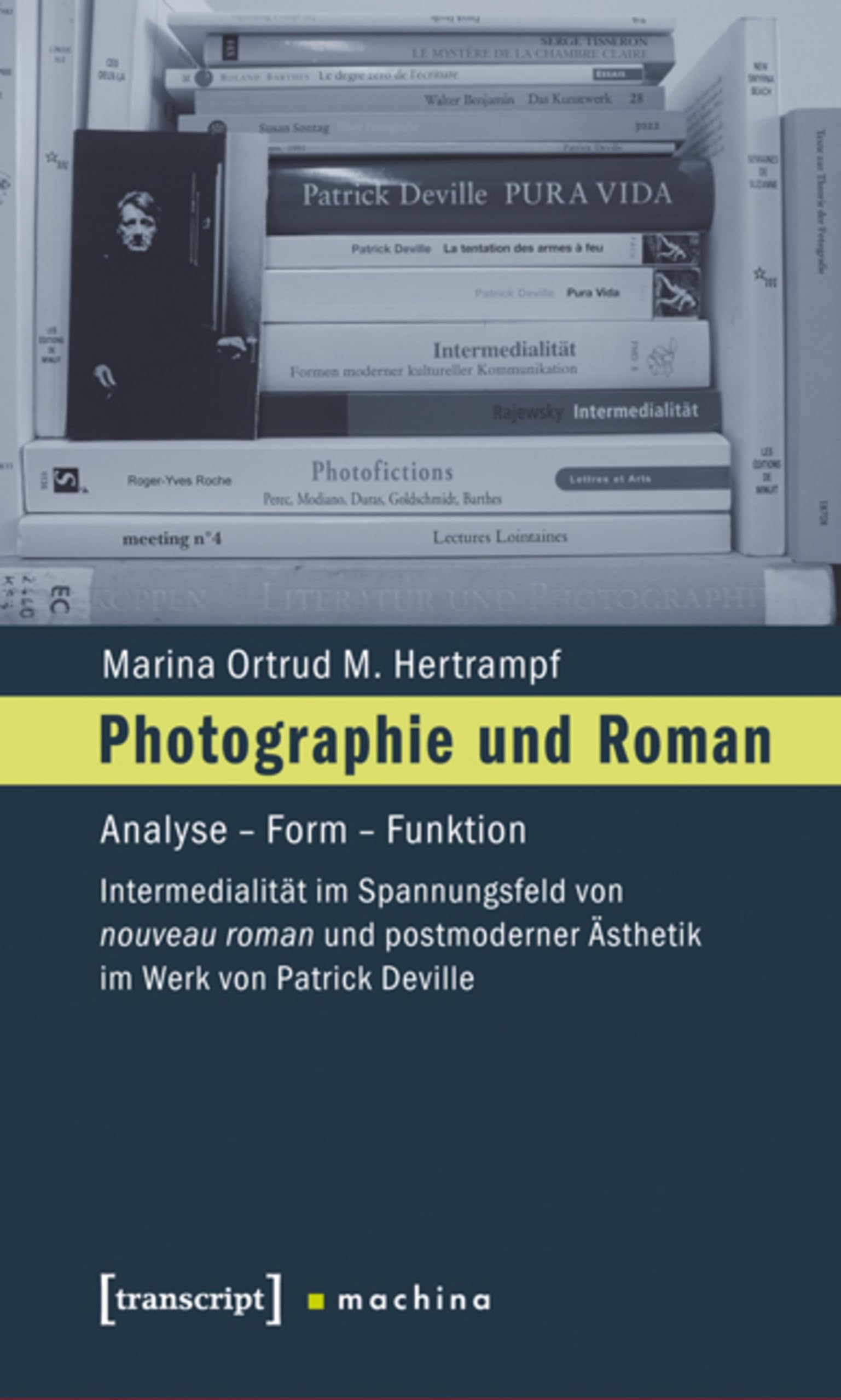 Photographie und Roman Patrick Deville : analyse de l'intermédialité et nouveau roman
