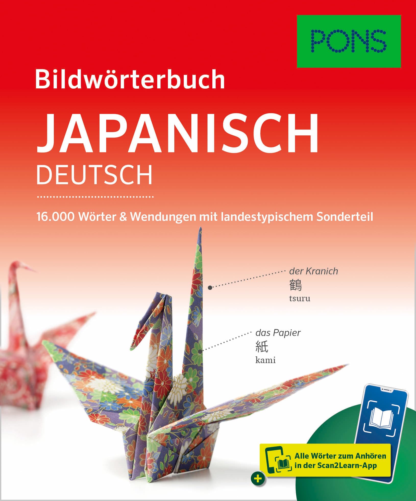 PONS Bildwörterbuch Japanisch: 16.000 Wörter & Wendungen mit landestypischem Sonderteil und Scan2Learn-App
