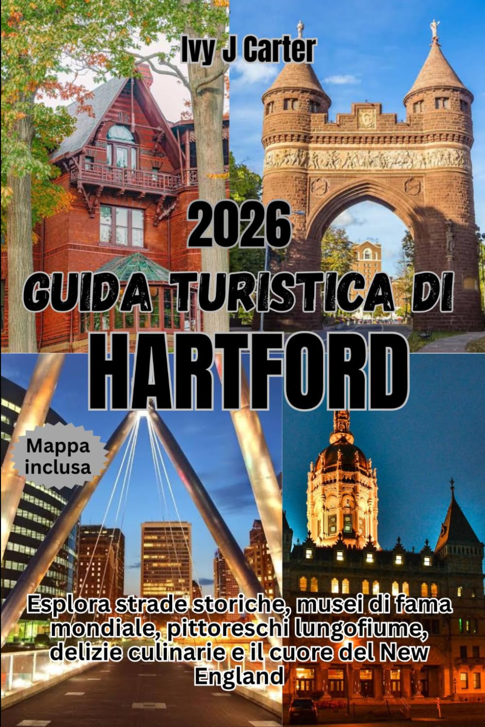 Guida turistica di Hartford 2026: Esplora strade storiche, musei di fama mondiale, pittoreschi lungofiume, delizie culinarie e il cuore del New England