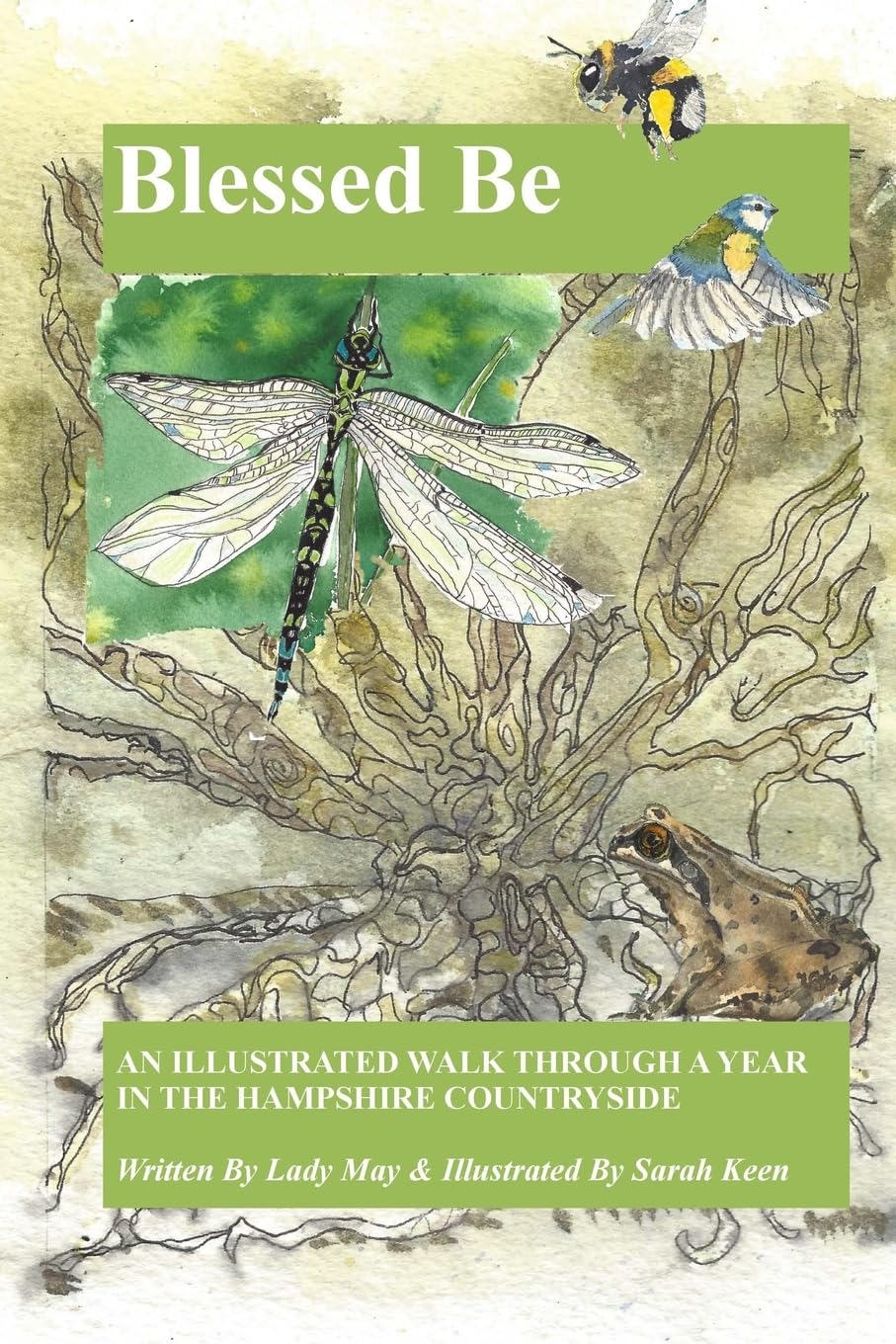 Blessed Be: An Illustrated Walk Through A Year In The Hampshire Countryside