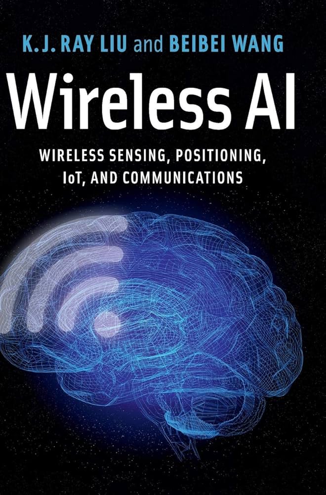 コンピュータ・IT Wireless AI K.J. RAY LIU BEIBEI WANG Wireless AI: Wireless Sensing, Positioning, IoT, and