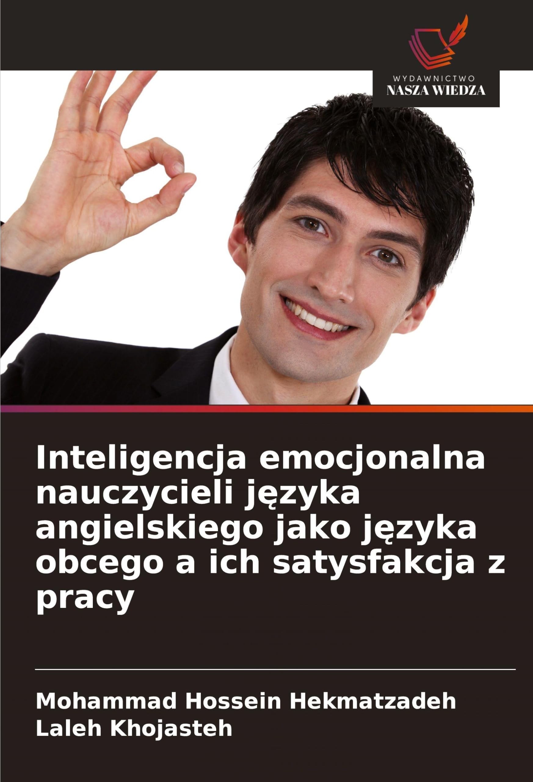 Inteligencja emocjonalna nauczycieli j¿zyka angielskiego jako j¿zyka obcego a ich satysfakcja z pracy