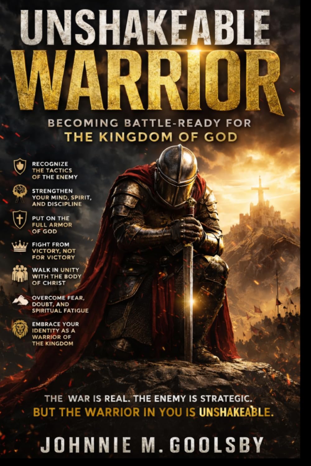 Unshakable Warrior: Becoming Battle-Ready for The Kingdom of God