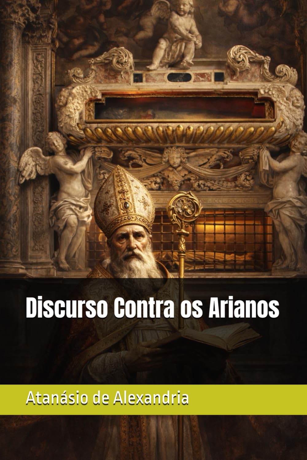 Discurso Contra os Arianos (Clássicos dos Doutores da Igreja)
