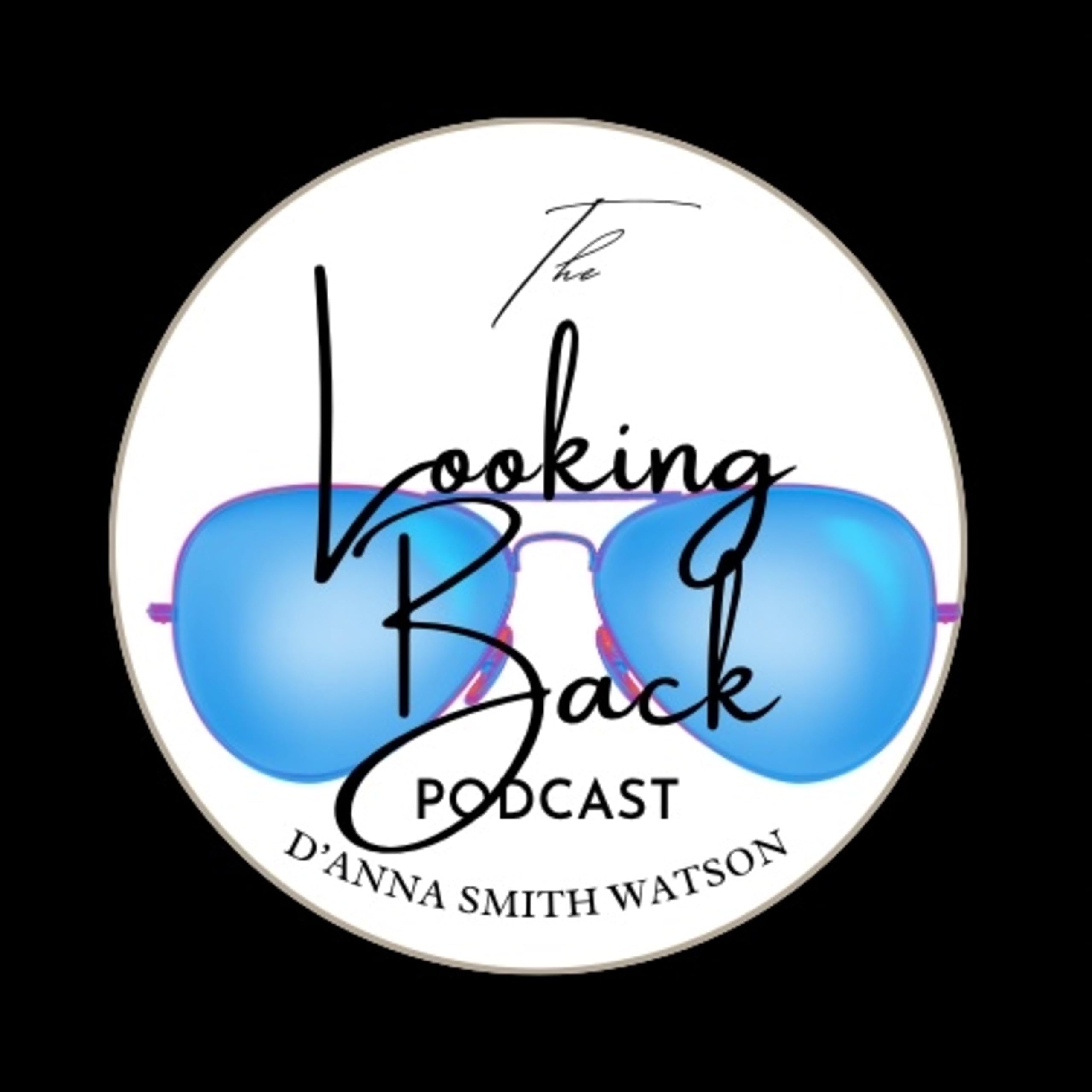 Looking Back Podcast