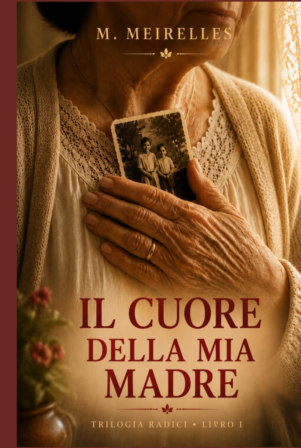 Il Cuore di Mia Madre: Riflessioni, ricordi e gratitudine per la donna che mi ha insegnato l'amore