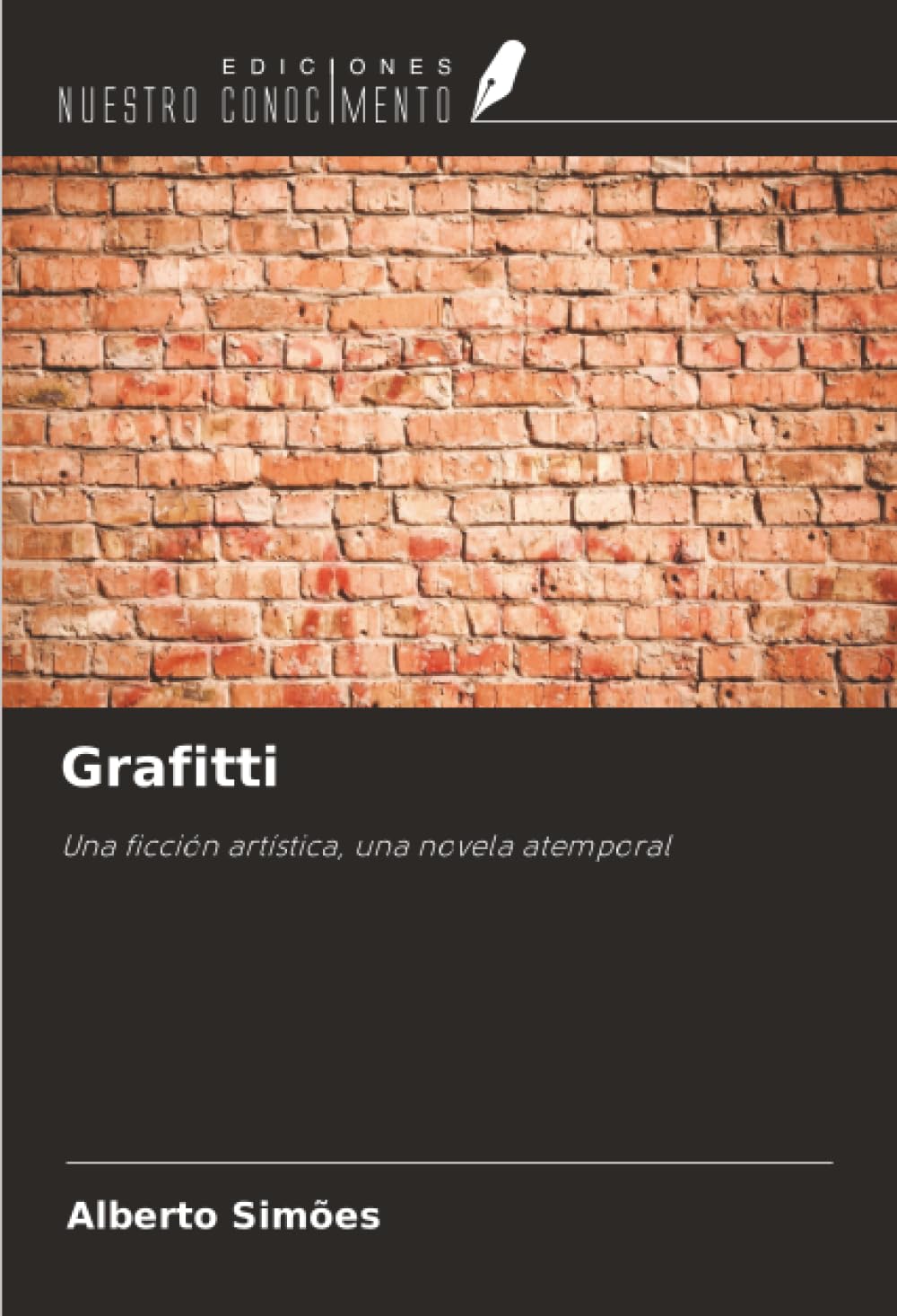 Grafitti: Una ficción artística, una novela atemporal