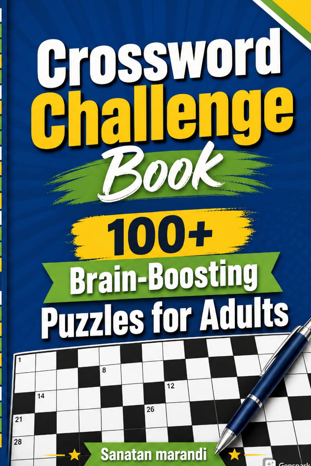 Crossword Puzzle Book for Adults: 100+ Fun and Challenging Brain Games to Improve Vocabulary, Memory & Focus | Easy to Hard Word Puzzles for Relaxation