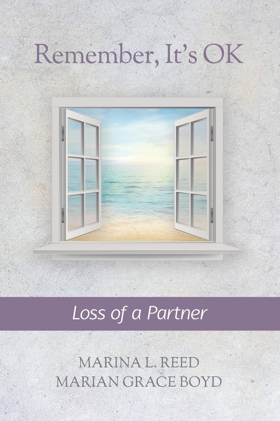 Remember, It's OK: Loss of a Partner