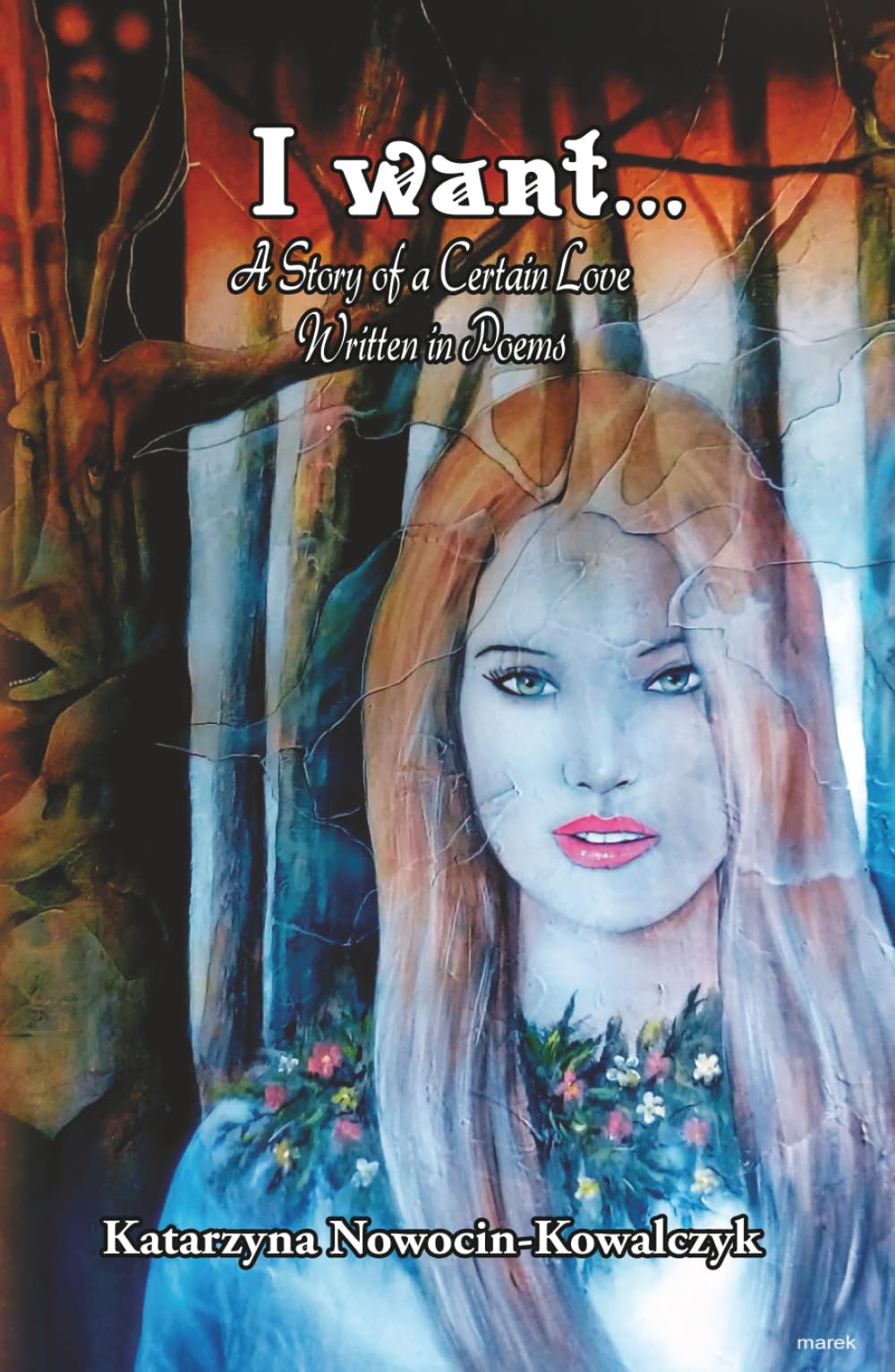 I Want...: A Story of a Certain Love Written in Poems (POETRY BOOKS)
