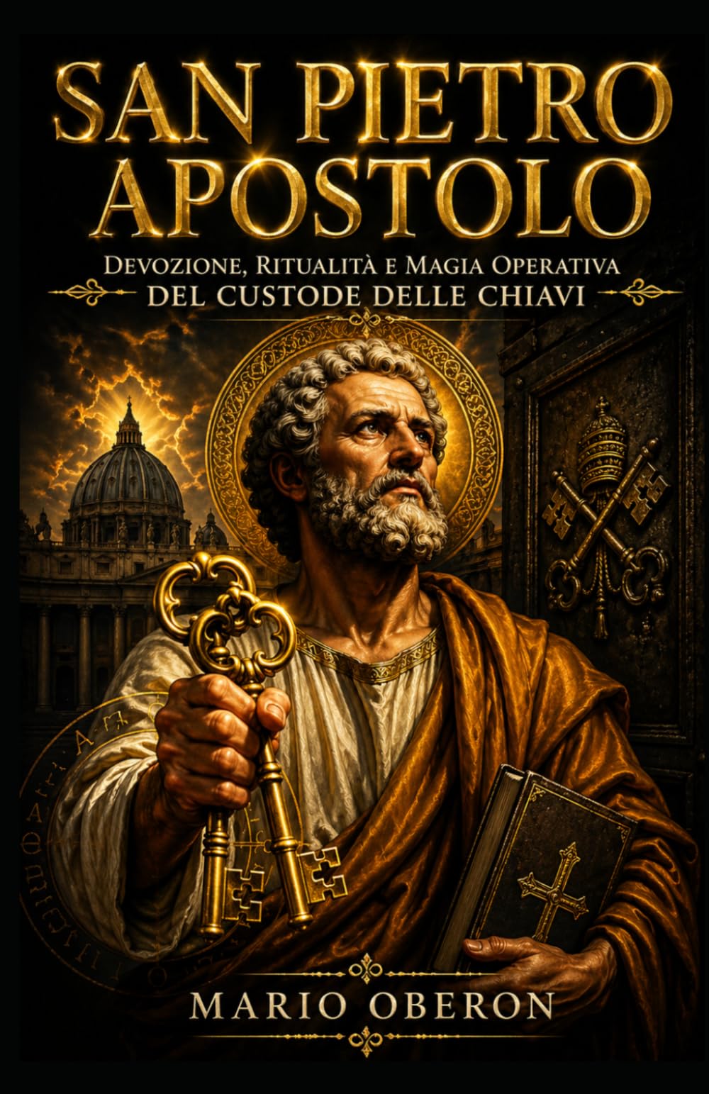 SAN PIETRO APOSTOLO: Devozione, Ritualità e Pratica Magica (CUSTODIA DEI SANTI)