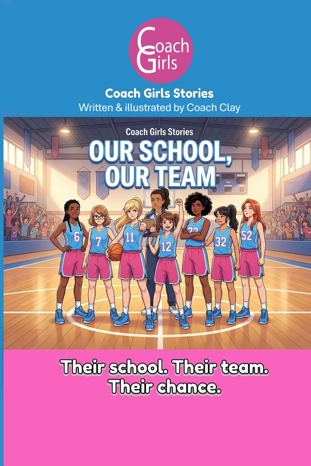 Our School, Our Team (Coach Girls Stories)