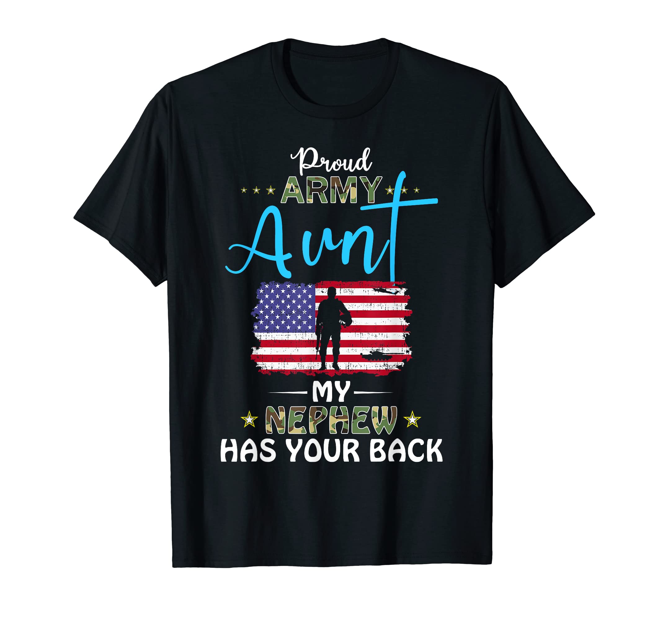 My Nephew Has Your Back-Proud Army Aunt-Military Auntie T-Shirt