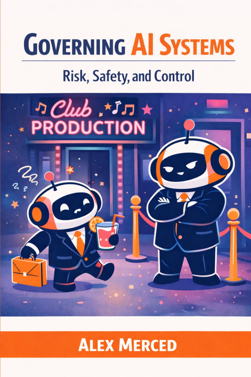 Governing AI Systems: Governing AI Systems (Merced Books on Agentic AI and Data)