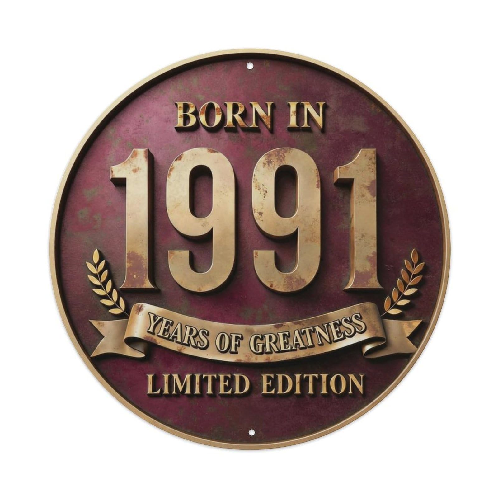 Born In 1991 Years Of Greatness Year-Themed Birthday Gift Metal Tin Sign