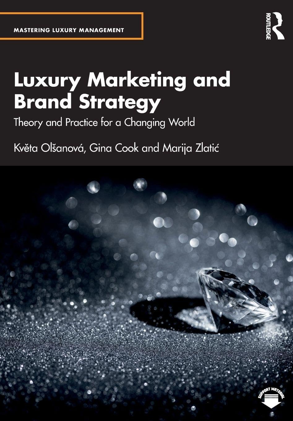 Luxury Marketing and Brand Strategy: Theory and Practice for a Changing World (Mastering Luxury Management)