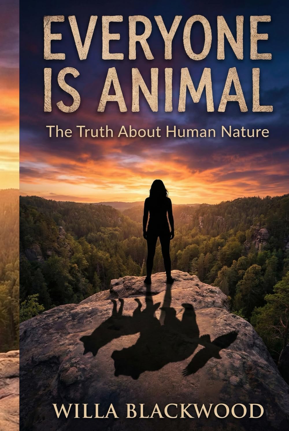 Everyone is Animal: The Truth About Human Nature