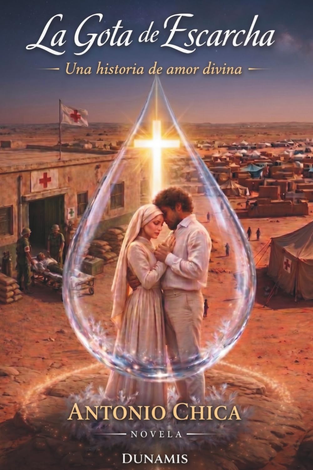 LA GOTA DE ESCARCHA: Una historia de amor Divina (DEL AMOR Y OTRAS SOMBRAS)