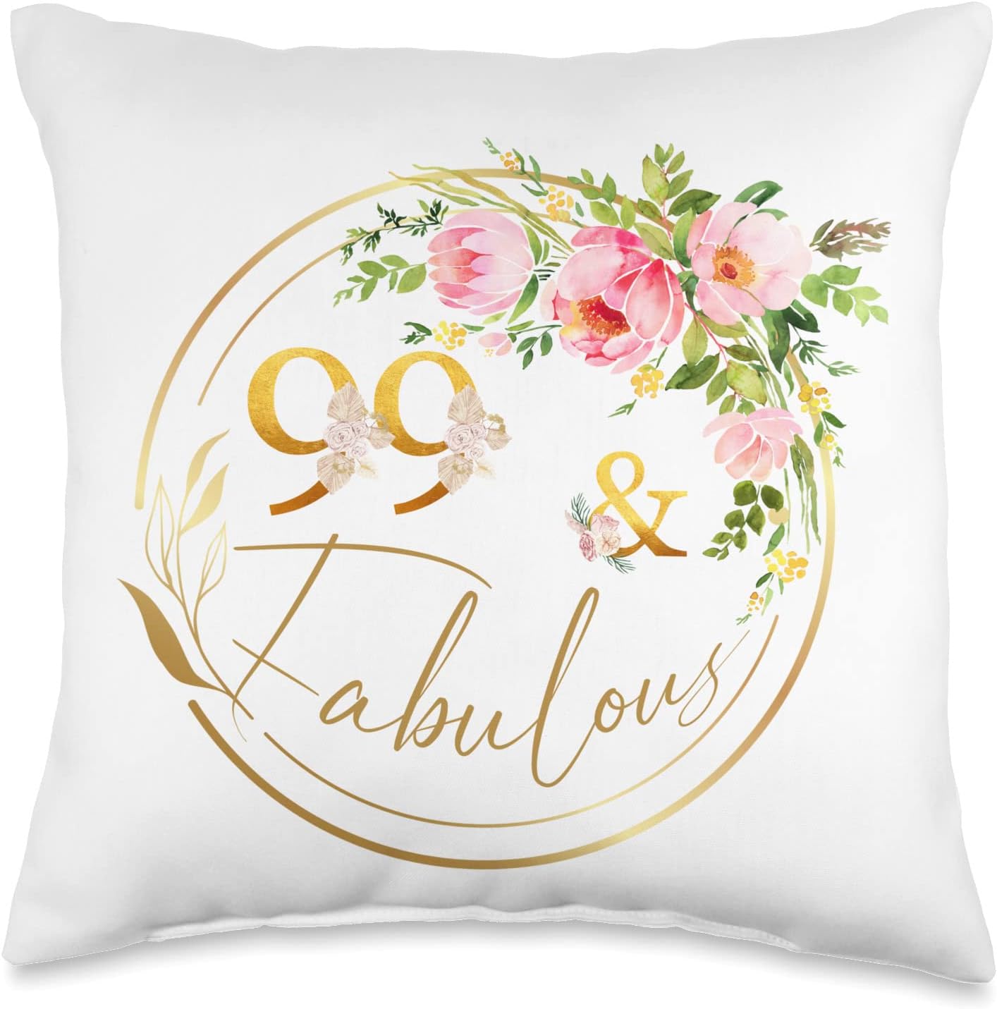 99 and Fabulous Birthday Gifts Fabulous 99 Years Old Throw Pillow