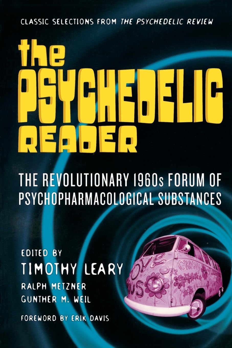 The Psychedelic Reader Classic Selections from the Psychedelic Review