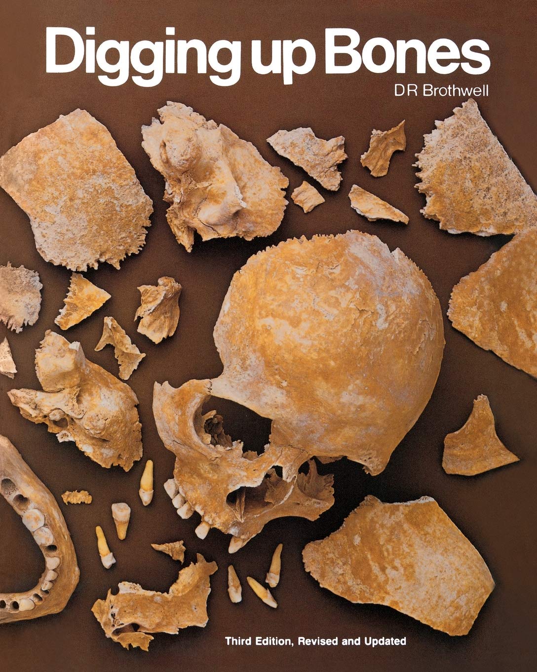 Digging Up Bones - Brothwell, Don R.