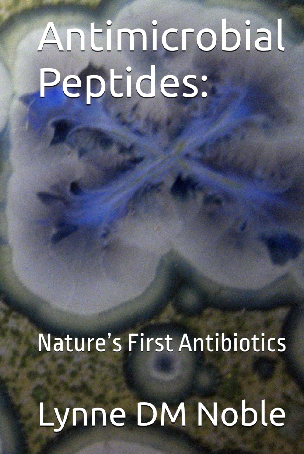 Antimicrobial Peptides:: Nature’s First Antibiotics
