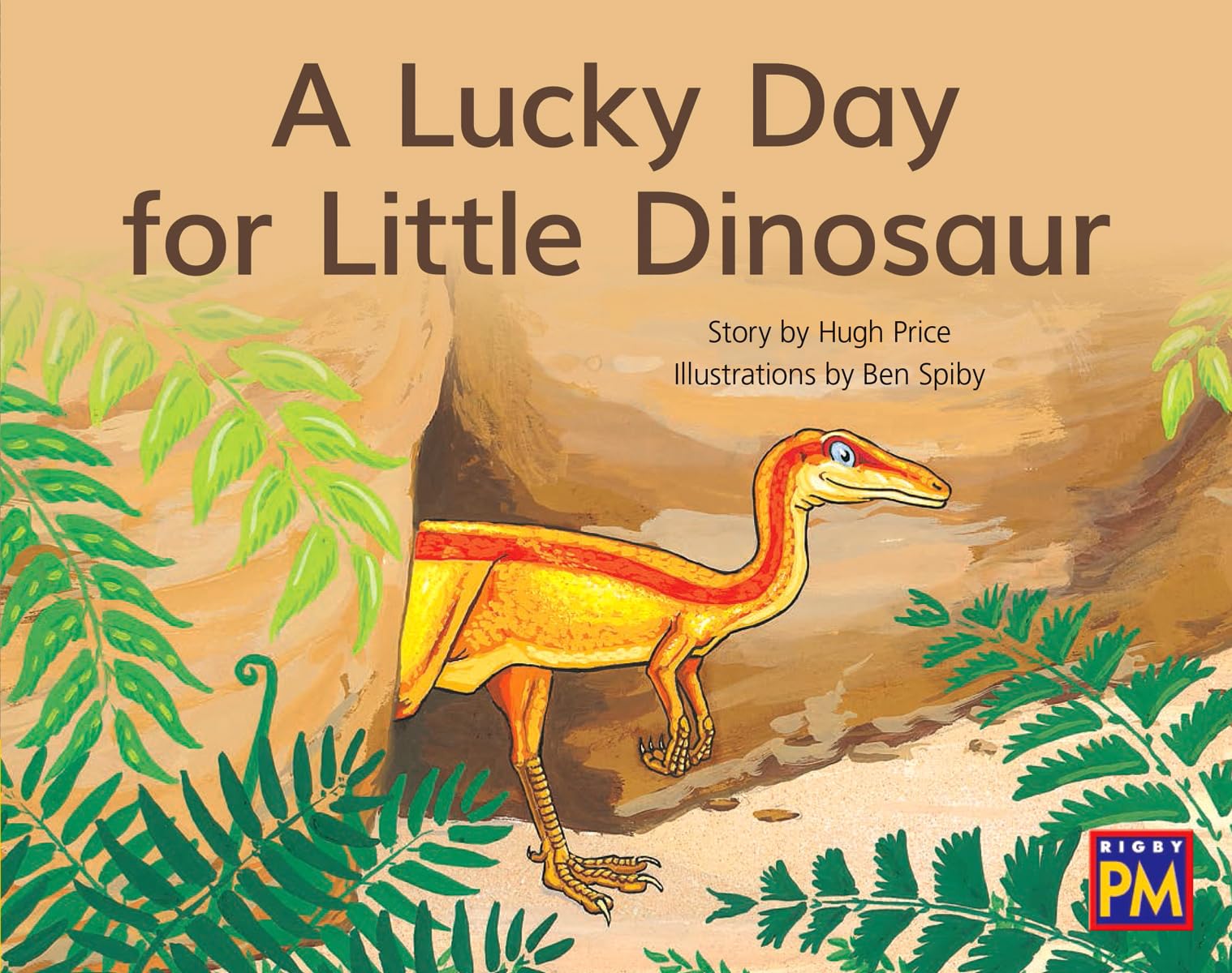 Lucky Day for Little Dinosaur, A: Bookroom Package Yellow Fiction Level 8 Grade 1 (Rigby PM Collection)