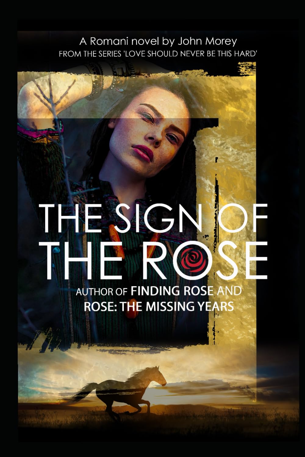 The Sign of the Rose: Love should never be this hard: 1