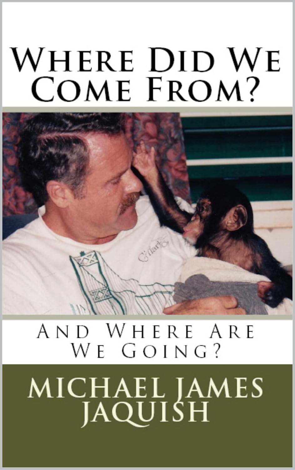 Where Did We Come From, and Where Are We Going?: A Brief History of All Things      Kindle Edition
