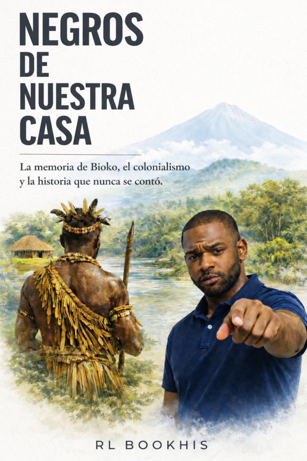 NEGROS DE NUESTRA CASA: La memoria de Bioko, el colonialismo y la historia que nunca se contó