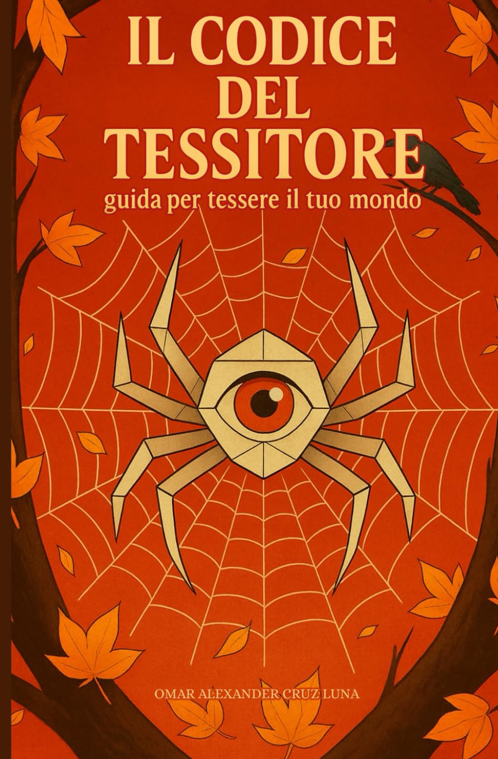 Il codice del tessitore: guida per tessere il tuo mondo