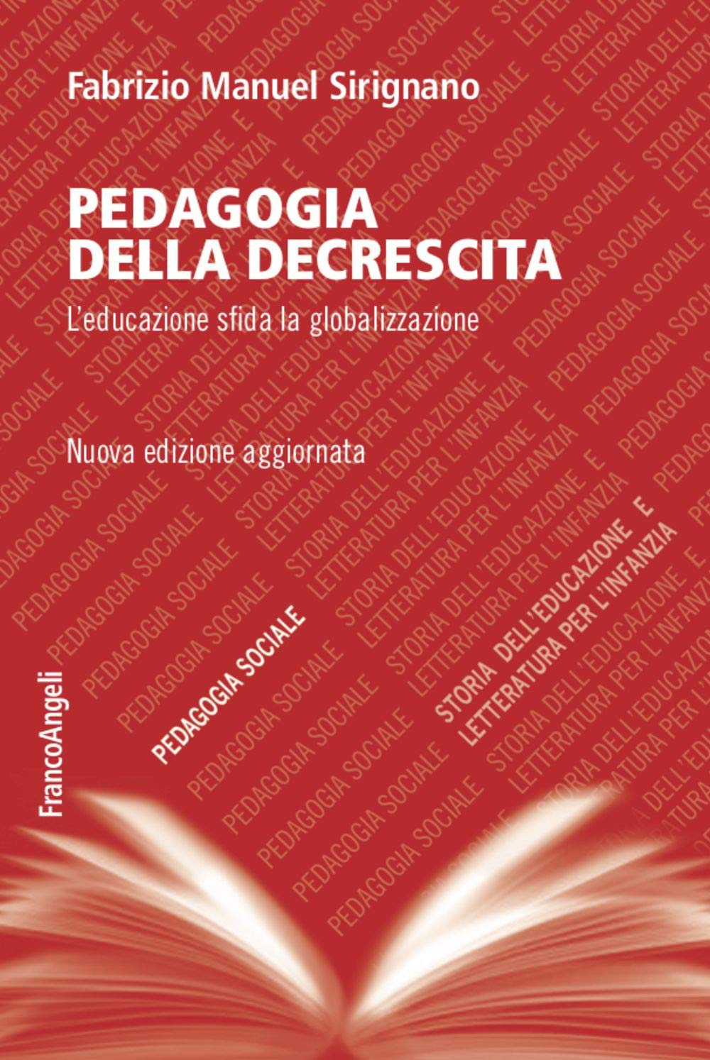 Pedagogia Della Decrescita. L'educazione Sfida La Globalizzazione - 4