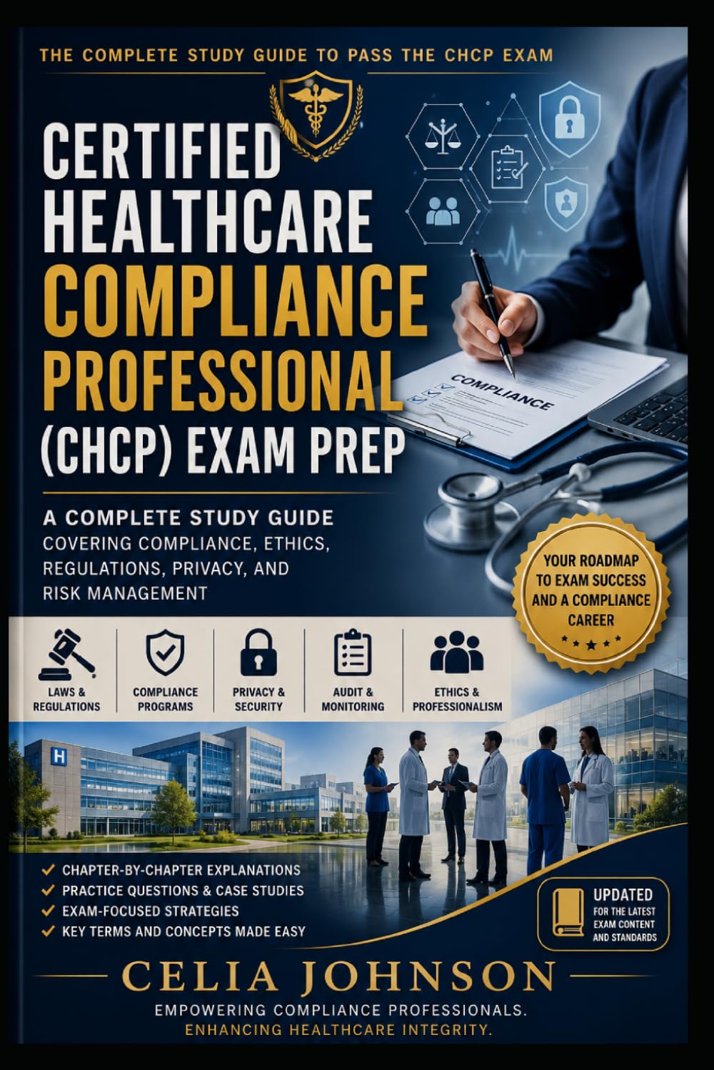 Certified Healthcare Compliance Professional (CHCP) Exam Prep 2026–2027: Concise Study Guide with Practice Questions and Proven Strategies to Pass on Your First Attempt