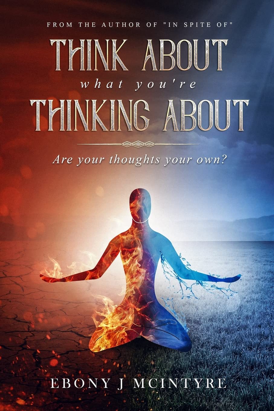 Think About What You're Thinking About: Are Your Thoughts Your Own?