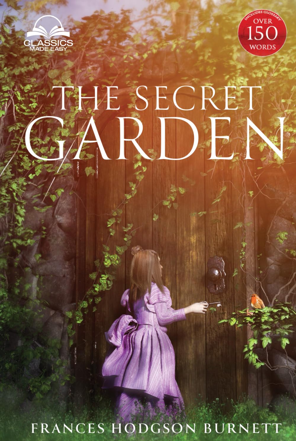 The Secret Garden (Classics Made Easy): Unabridged, with Glossary, Historic Orientation, Character, and Location Guide