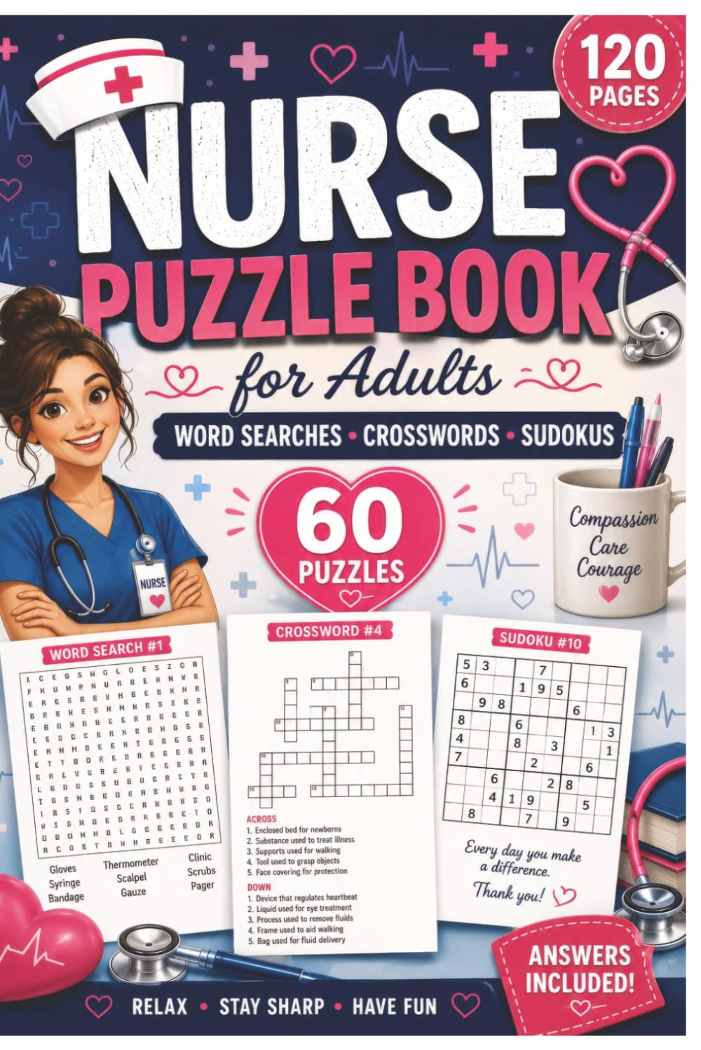 Nurse Puzzle Book for Adults: 60 Word Search, Crossword & Sudoku Games | Large Print Nurse-Themed Brain Puzzles | 6x9 Inch, 120 Pages: Gift for Nurses, Nursing Students & Healthcare Heroes